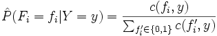 \begin{eqnarray*}
\hat{P}(F_i=f_i\vert Y=y) &=& \frac{c(f_i,y)}{\sum_{f_i}{c(f_i,y)}} \\\end{eqnarray*}