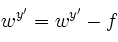 \begin{displaymath}
w^{y'} -= f\end{displaymath}